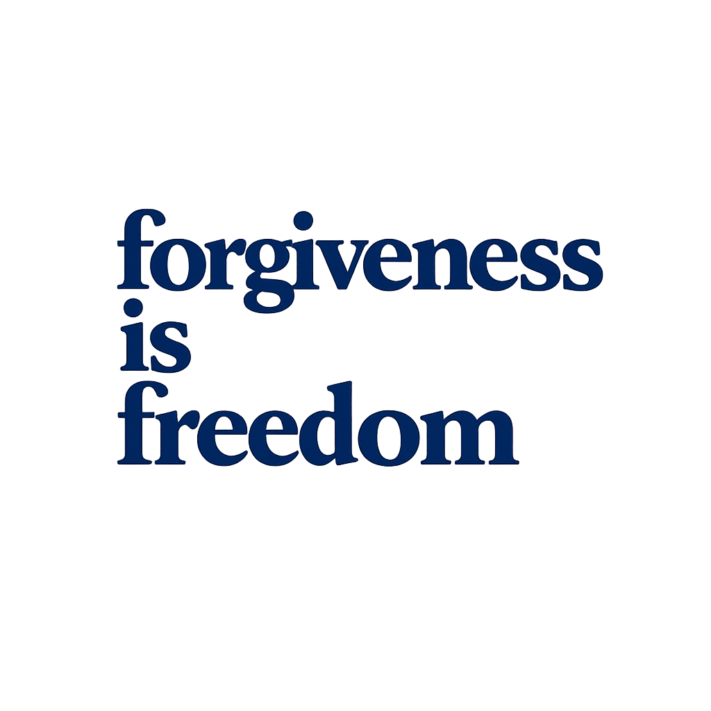 forgiveness is freedom