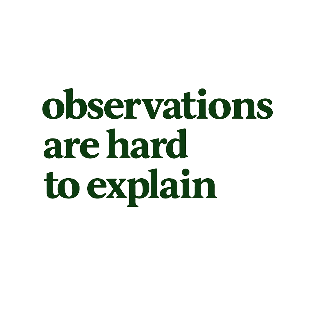observations are hard to explain