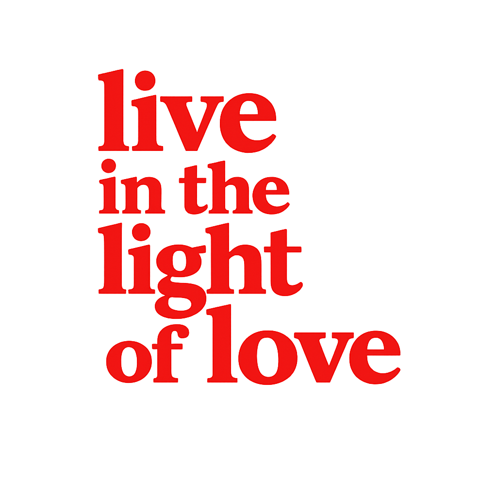 live in the light of love at sunset